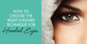 Eyeliner Tricks for Hooded Eyes