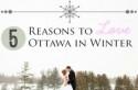 5 Reasons to Love Ottawa in Winter