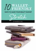 10 Wallet-Friendly Ways to Make Your Beauty Budget Stretch