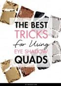 The Best Tricks for Using Eye Shadow Quads