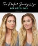 The Perfect Smoky Eye for Hazel Eyes