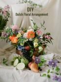 DIY Dutch Floral Arrangement