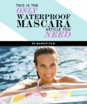 This Is the Only Waterproof Mascara Article You'll Need