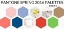 Pantone Spring 2016 Colour Palettes Part 2