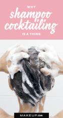 Why Shampoo Cocktailing Is a Thing