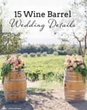 15 Ways to Use Wine Barrels in Your Wedding Decor