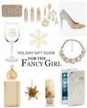 Holiday Gift Guide for The Fancy Girl - Belle The Magazine