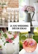 Modern And Vintage Wedding Decorations With Jugs - 21 Ideas - Weddingomania