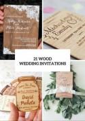 21 Original Wood Wedding Invitation Ideas - Weddingomania