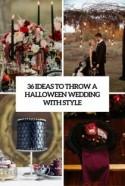 36 Ideas To Throw A Halloween Wedding With Style - Weddingomania