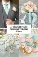41 Delicate Peach And Mint Wedding Ideas - Weddingomania