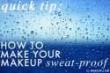 Quick Tip: How to Make Your Makeup Sweat-Proof .Makeup.com