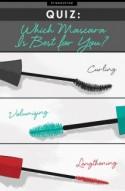 Pop Quiz: Which Mascara Is Best for You? .Makeup.com