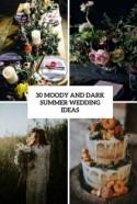 30 Moody And Dark Summer Wedding Ideas - Weddingomania