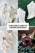 34 Heavenly Laser Cut Wedding Shoes Ideas - Weddingomania