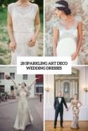 28 Sparkling Art Deco Wedding Dresses - Weddingomania