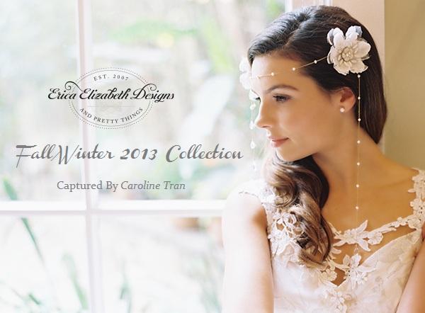 Wedding - Erica Elizabeth Designs Exquisite Fall 2013 Collection