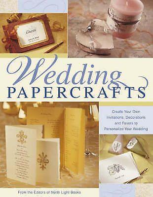 Hochzeit - Hochzeitspapercrafts: Create Your Own Einladungen und Gefälligkeiten Personalisieren