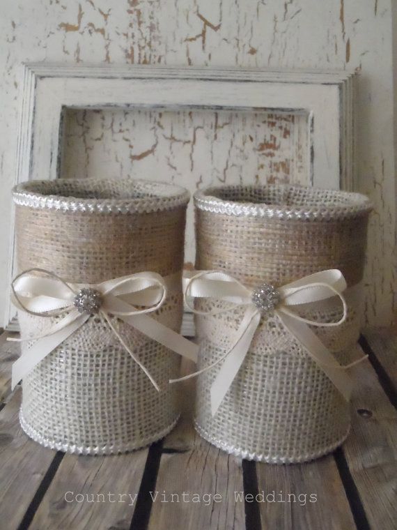 Wedding - Burlap Vases 2 Upcycled Tin Can Containers For Country, Rustic, Barn Wedding