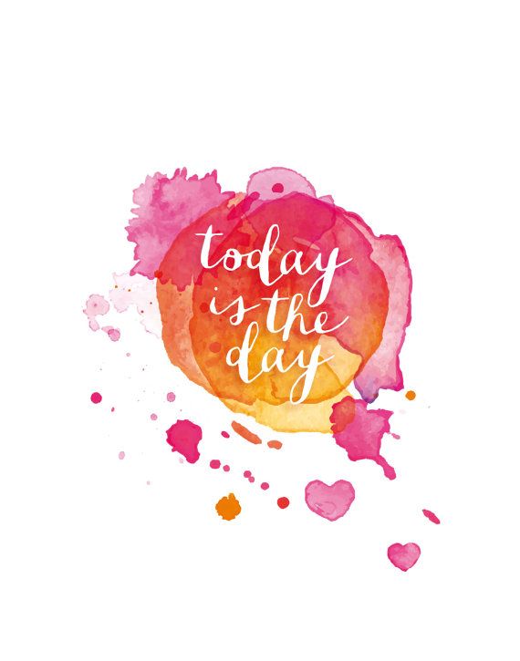 Wedding - Printable Art Typography Poster Inspirational Prints "Today Is The Day" Motivational Quotes Handwritten Style Home Decor Summer Trends