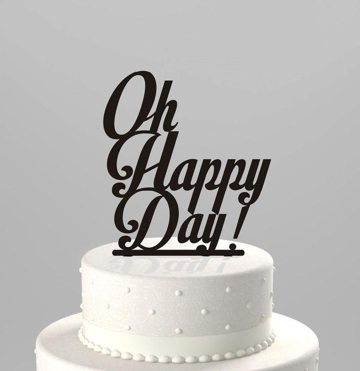 Hochzeit - Wedding Cake Topper - Oh Happy Day!, Acrylic Cake Topper