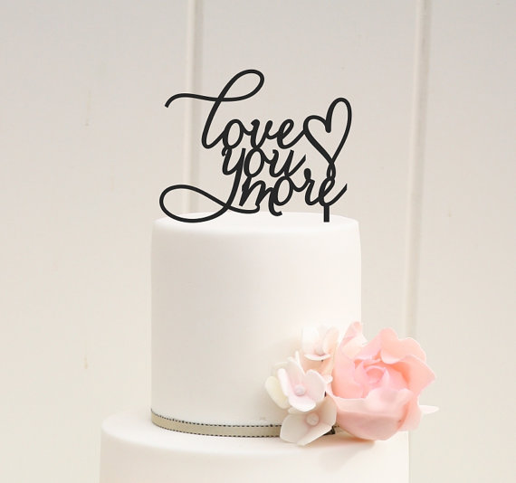 Свадьба - Love You More Wedding Cake Topper - Custom Cake Topper