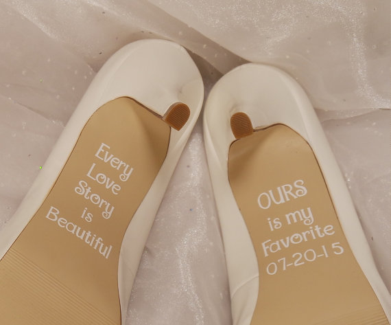 Свадьба - Personalized Wedding Shoe Decals, Every Love Story Is Beautiful But Ours Is My Favorite High Heel Decals, Wedding Shoe Decals, Shoe Decals
