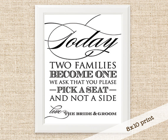 Wedding - Wedding Reception Sign - Printable 8x10 Sign - Today Two Families Become One, Please Pick a Seat and Not a Side
