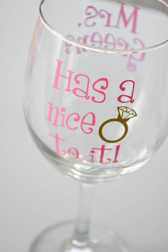 Свадьба - Has A Nice Ring Engagement Wine Glass - Personalized Future Mrs