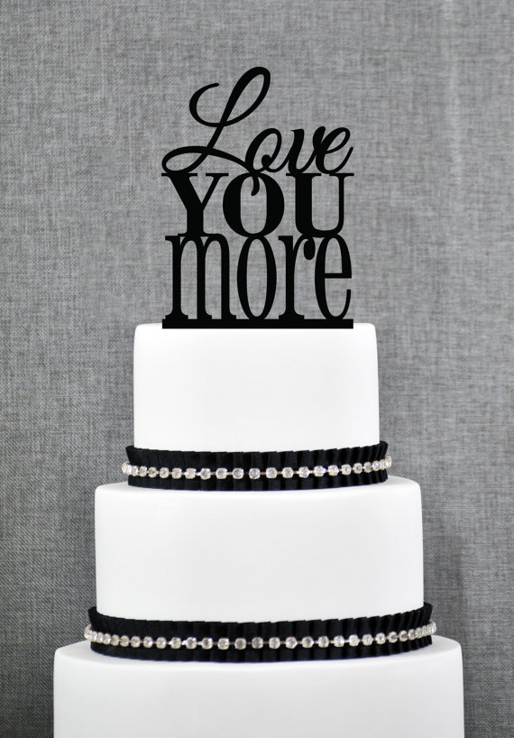 Свадьба - Love You More Wedding Cake Topper, Custom Romantic Wedding Cake Decoration in your Choice of Color, Modern and Elegant Wedding Cake Toppers