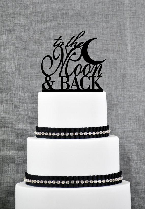 Hochzeit - To The Moon And Back Cake Topper – Custom Wedding Cake Topper Available in over 20 colored acrylic options