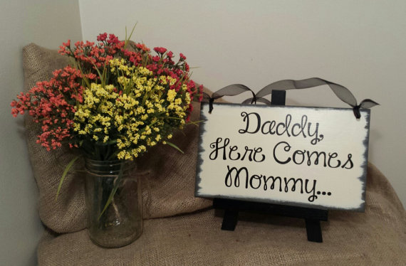 Wedding - Daddy, Here Comes Mommy Wedding Sign, Here Comes The Bride Wedding Sign, Ring Bearer Wedding Sign, Flower Girl Wedding Sign