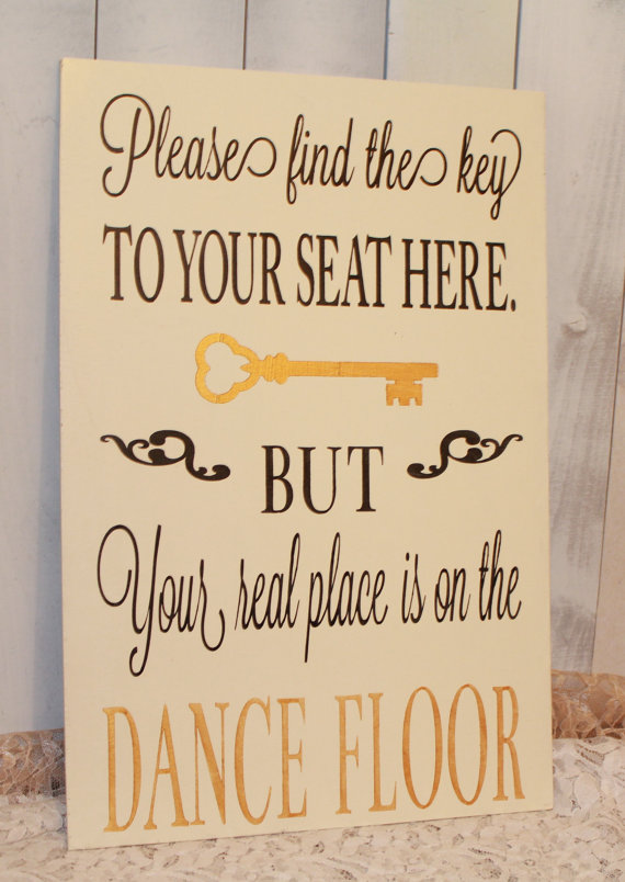 Wedding - Wedding signs/ Reception tables/Seating Plan/Seating Assignment Sign/Dance Floor/Find your Key/Your real Place is on the dance Floor