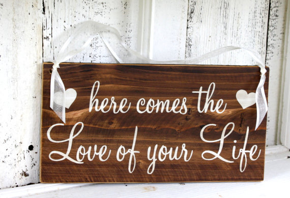 Свадьба - Here comes the LOVE of YOUR LIFE 5 1/2 x 11 Rustic Wedding Signs