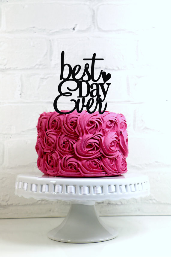 Hochzeit - Best Day Ever Wedding Cake Topper or Sign