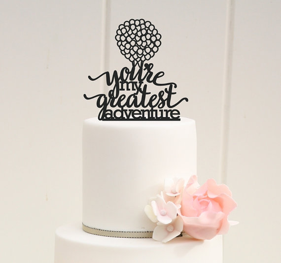 Hochzeit - You're My Greatest Adventure Wedding Cake Topper - Custom Up Inspired Cake Topper