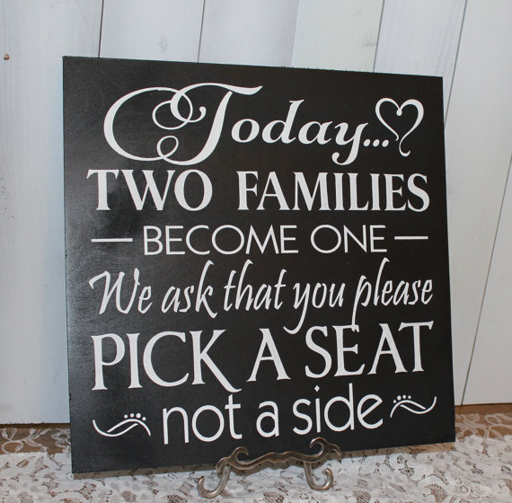 Wedding - Wedding signs/Today Two Families Become One/Pick a Seat not a Side Sign/U Choose Colors