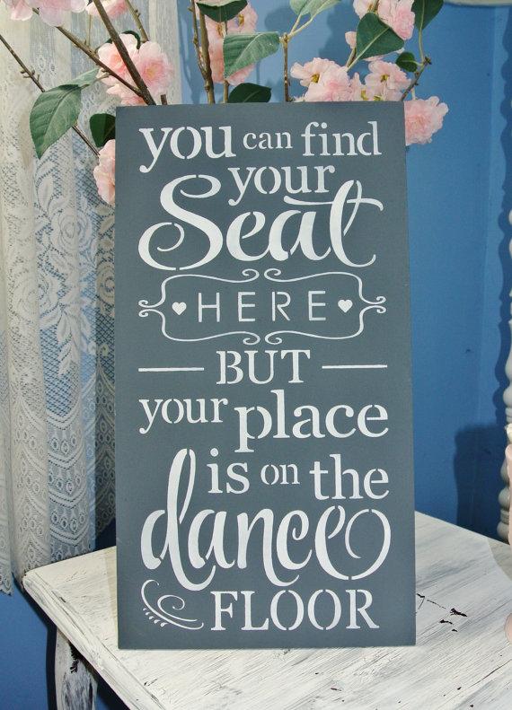 Wedding - Gray And White Wedding Seating Assignment Sign Grey Wood you can find your seat here but your place is on the dance floor bridal shower gift