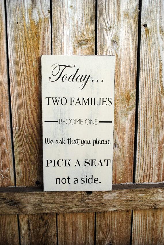 Свадьба - 10"x18 shabby chic Distressed Today, two families become one, pick a seat not a side wood sign, seating sign