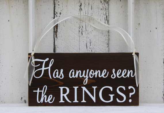 Hochzeit - Has anyone seen the RINGS? 5 1/2 x 11 Rustic Wedding Signs