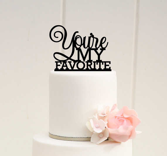 Wedding - You're My Favorite Wedding Cake Topper - Custom Cake Topper