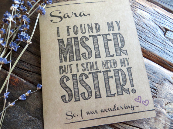 Hochzeit - Ask Maid of Honor Bridesmaid Card.Funny Sister Card. I found my Mister but still need my Sister!  Rustic Wedding.