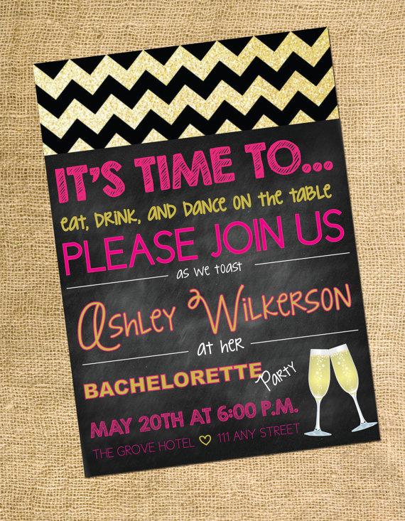 Hochzeit - Bachelorette Invitation- Gold and Glitter Party Invite- Drink Champagne and Dance on the Table-Printable File- Chalkboard Style Invitation