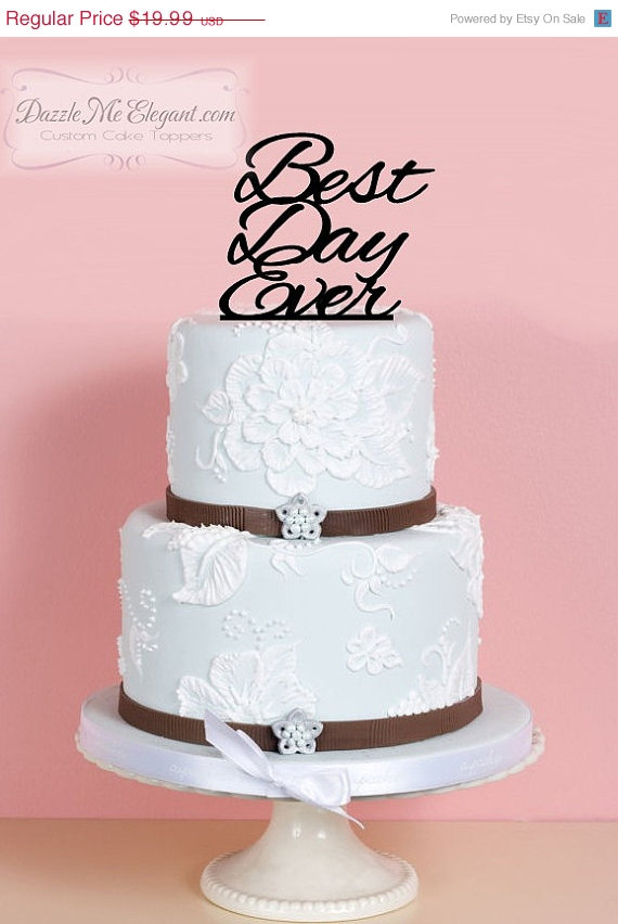 Wedding - ON SALE Custom Wedding Cake Topper - Personalized Best Day Ever Cake Topper - Mr and Mrs - Bride and Groom