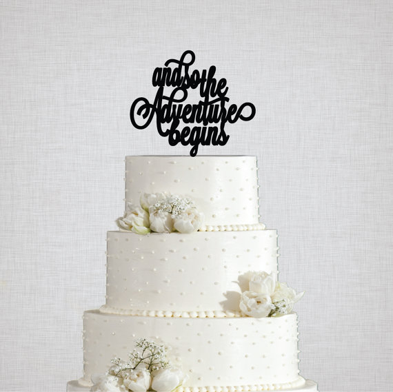 Свадьба - and so the Adventure begins Wedding Cake Topper