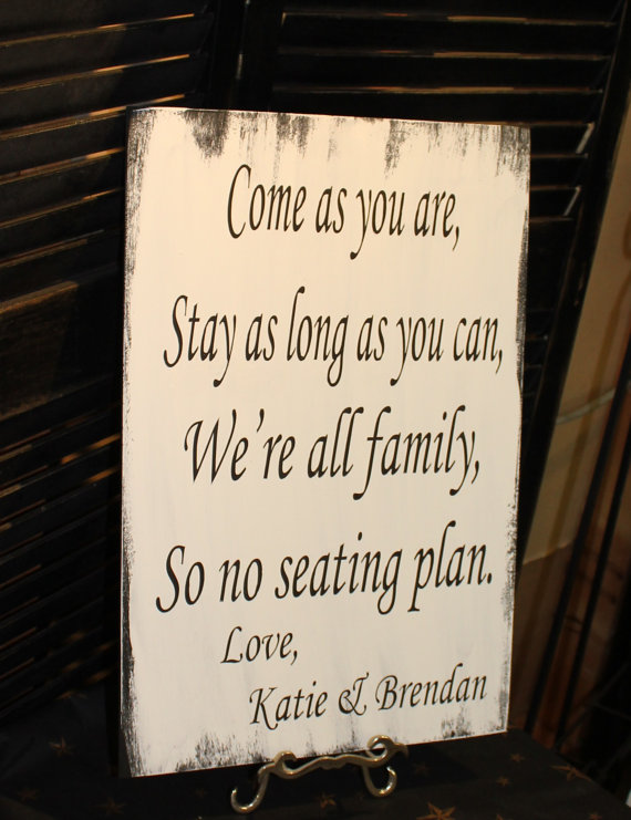 Hochzeit - Wedding signs/ Reception tables/Seating Plan/ "Come as you are, Stay as long as you Can, We're all family, So no seating plan"Black/White