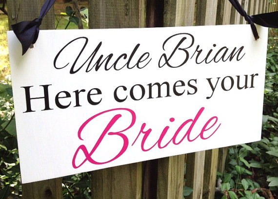 Свадьба - Weddings signs, Uncle HERE COMES your BRIDE, flower girl, ring bearer, single or double, photo props, Pink, 8x16