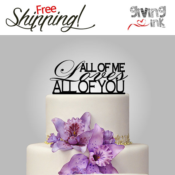 زفاف - All of me loves all of you - Wedding Cake Topper