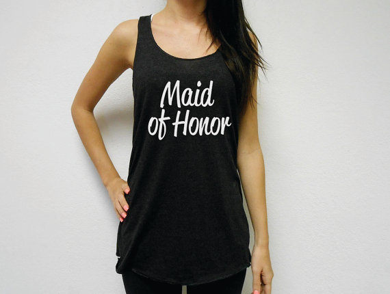 Hochzeit - Eco Maid-of-Honor Tank Tops. Maid-of-Honor Tank. Bachelorette Party Tanks. Bridal Party Tanks. Eco Flowy Racerback Tank. Bridesmaid Tank