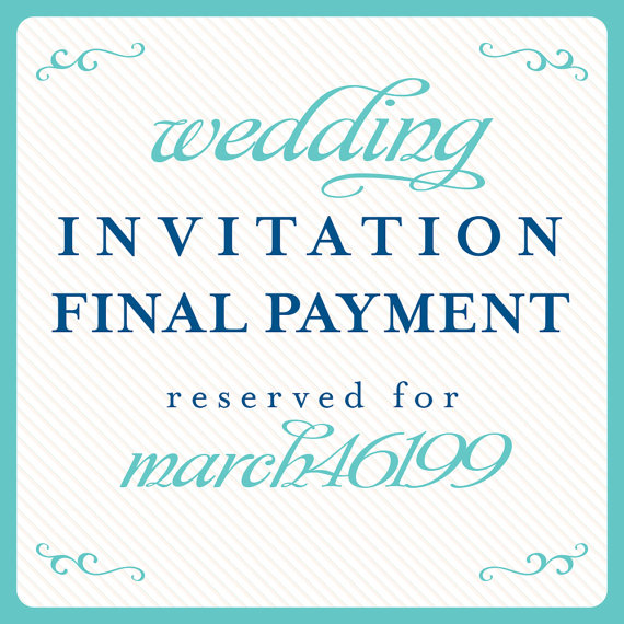 Hochzeit - invitation final payment reserved for: march46199